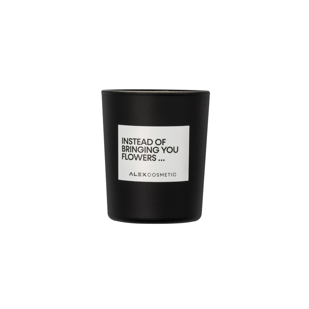 ALEX COSMETIC CANDLE NO.3 - INSTEAD OF BRINGING YOU FLOWERS ... - CITYCOSMETICS